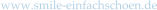 www.smile-einfachschoen.de